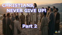 Teologia24horas Why is 'Christians, never give up!' important? Part 2