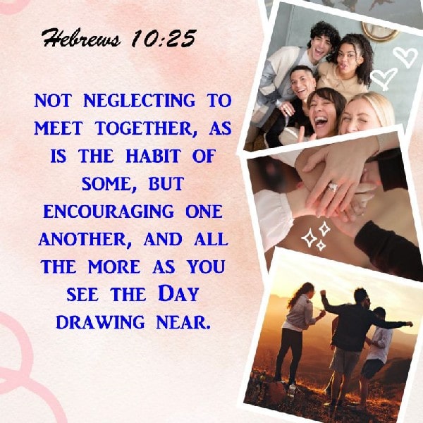Hebrews 10:25
